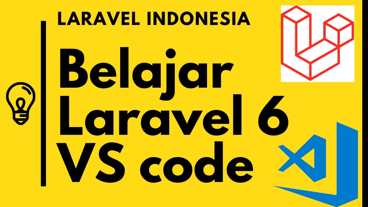 Cara Install Laravel 6 Di Windows 10 ! Tutorial Visual Studio Code ...