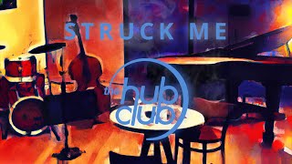 THE HUB CLUB - Struck Me feat. Natalie Miller (Official Lyric Video)