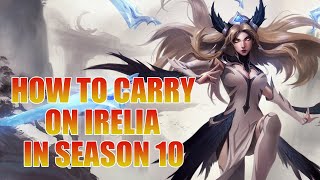 HOW TO CARRY YOUR S10 PLACEMENTS ON IRELIA | Irelia Top lane Guide & Gameplay | League of Legends