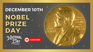 NOBEL PRIZE DAY | December 10th - National Day Calendar