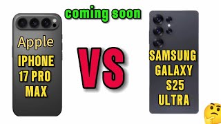 IPHONE 17 PRO MAX 🆚 SAMSUNG GALAXY S25 ULTRA #tech scztech Review