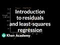 Introduction to residuals and least-squares regression | AP Statistics | Khan Academy