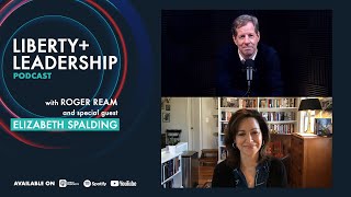 Liberty + Leadership Podcast Episode 40 - Elizabeth Spalding on the Evils of Communism