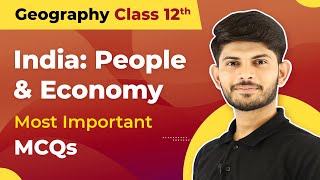 India: People and Economy - Most Important MCQs | Class 12 Geography (2022-23)