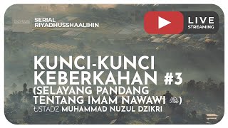 05. KUNCI-KUNCI KEBERKAHAN #3  | Riyaadhushshaalihiin