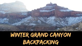 How to: Successful Winter☃️ Grand Canyon Backpacking \u0026 Hiking