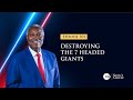 GCK KC Episode 201    Destroying The Seven Headed Giants    Pastor W F Kumuyi