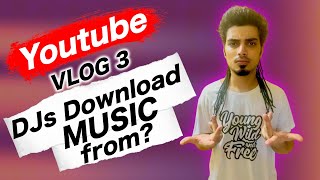 Where should a DJ download Music from? DJ ANY ME | Vlog 3