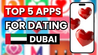 💘 Top 5 Best Dating Apps in Dubai – Free & Paid Options for Genuine Connections