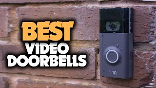 Best Video Doorbell in 2023 - Top Smart Doorbell Cameras For Homes & Apartments