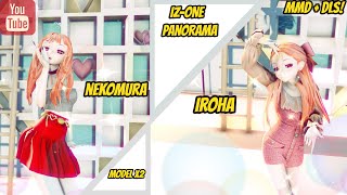 【MMD+DLS!】IZ-ONE  Panorama - Nekomura Iroha (model x2)