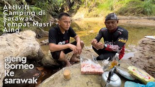 Pengalaman Camping Bersama Masri Aing di Sungai Kecil