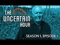 The Uncertain Hour | Season 1, Ep 1 | The Magic Bureaucrat