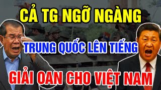 Trung Quốc BẤT NGỜ Nói Ra Sự Thật Việt Nam Là 