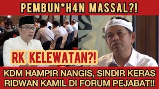 TAHAN TANGIS, KANG DEDI MULYADI SINDIR RIDWAN KAMIL DI FORUM PEJABAT! JAH4T, INI PEMBUN*H4N MASSAL!