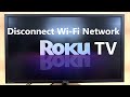 How To Disconnect From Wi-Fi Network On Roku TV