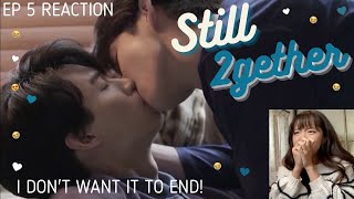 {Perfection} Still2gether ep 5 Reaction Finale