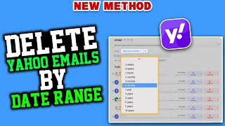 How to delete Yahoo emails by date range | Delete Old yahoo mail