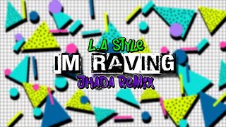 L.A. Style - I'm Raving (Jhada Remix) | OLD-SCHOOL TECHNO 2020