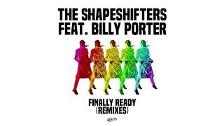 The Shapeshifters featuring Billy Porter - Finally Ready (David Penn Remix)