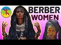 BERBER WOMEN OF NORTH AFRICA : Uniquely Beautiful.