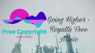 Going Higher - Bensound - ROYALTY FREE MUSIC | NO COPYRIGHT MUSIC