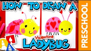 How To Draw A Valentine's Ladybug - Preschool