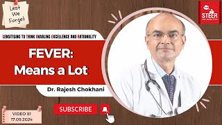 Fever: Means a lot Dr. Rajesh Chokhani | STEER Video 81 | Lest We Forget Recap for Fever in Children