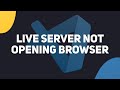 How To Fix Live Server Not Opening Browser - Visual Studio Code 2024