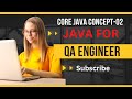 JAVA CORE CONCEPT- 02| JAVA BASIC| JAVA FUNDAMENTALS| JAVA FOR QA ENGINEERS|SDET|PART-02