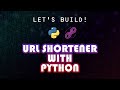Make a URL Shortener with Python - Python for Intermediate