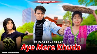 Aye Mere Khuda Tu Itna Bata | Heart T Sad Love Story | Sad Hindi Song 2022 | SAHIR ALI BAGGA OST| GM