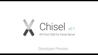 Chisel - API first headless CMS for Parse Server - Preview