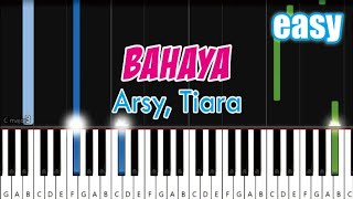 Arsy Widianto, Tiara Andini - Bahaya | EASY Piano Tutorial