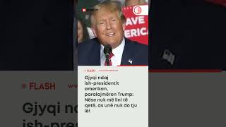 Gjyqi ndaj ish-presidentit amerikan, Trump: Nëse nuk më lini të qetë, as unë nuk do t’ju lë!