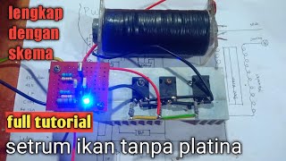 full tutorial setrum ikan tanpa platina lengkap dengan skema