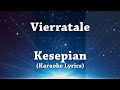 [ Karaoke Lyrics ] Vierratale - Kesepian