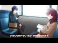 shiki xo - disconnected thoughts on love while stuck in los angeles traffic (lyrics) [amv]