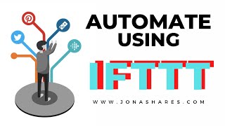 IFTTT TUTORIAL: HOW TO AUTOMATE USING IFTTT | IFFTT for Beginners