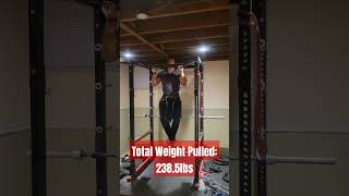 32.5lbs (238.5lbs Total Weight) x 10 Weighted Pull-up