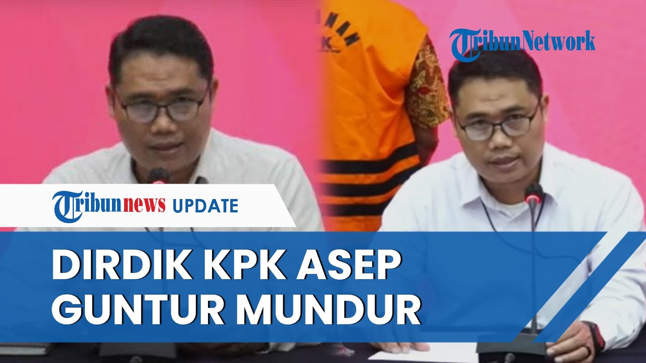 Dirdik KPK Asep Guntur Rahayu Mundur Dari Jabatannya Pasca Polemik OTT ...