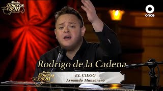 El Ciego - Rodrigo de la Cadena - Noche, Boleros y Son