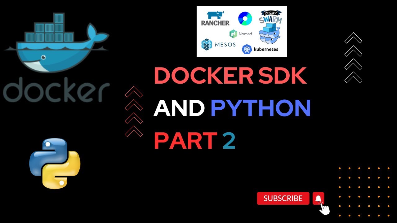 BUILD YOUR OWN DOCKER USING DOCKER SDK AND PYTHON PART 2 - YouTube