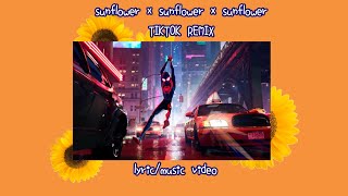 Sunflower x Sunflower x Sunflower (TikTok remix, OG SPEED) || lyric/music