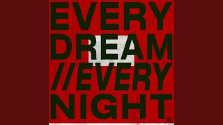 Every Dream//Every Night