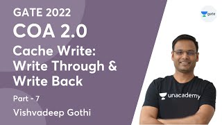 Cache Write: Write Through & Write Back | Part-7 | COA 2.0 | GATE 2022 | Vishvadeep Gothi
