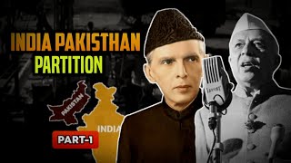 THE PARTITION OF INDIA PAKISTAN || Part-1 @NitishRajput #partition