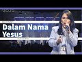 Dalam Nama Yesus | GSJS Church