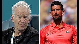 John McEnroe picks sides between Novak Djokovic and French Open fans as Serb left f.u.rious【News】