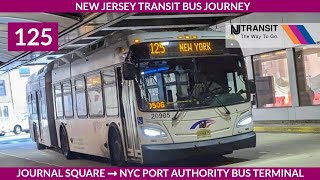NJT Bus Route 125 Full Journey (Jersey City JSQ - NYC Port Authority Bus Terminal) (3/29/2026)